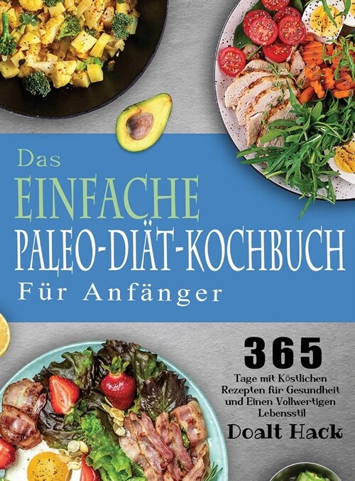 Das Einfache Paleo-Di?-Kochbuch F? Anf?ger (Hardcover)