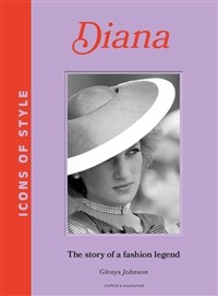 Icons of Style – Diana : The story of a fashion icon (Hardcover)
