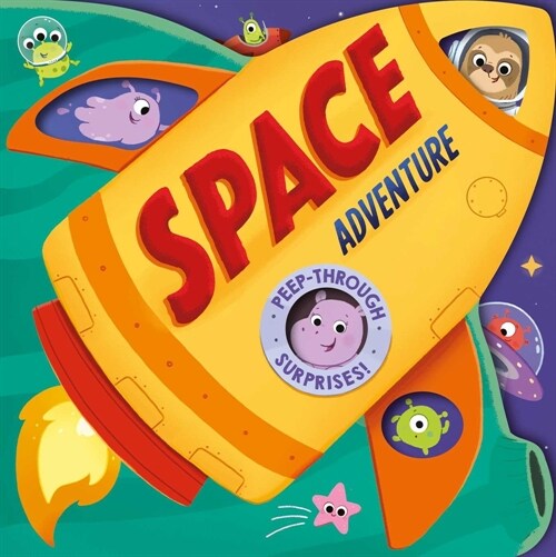 Space Adventure: Peep-Through Surprise Lift-A-Flap Board Book (Paperback)