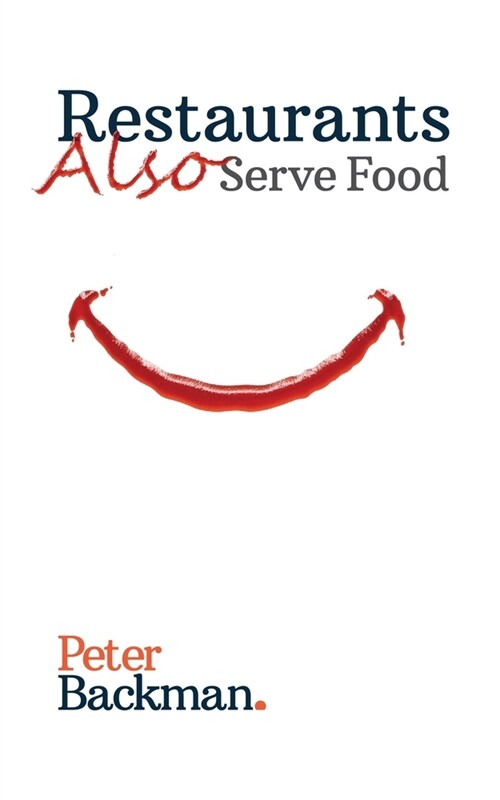 Restaurants Also Serve Food (Paperback)