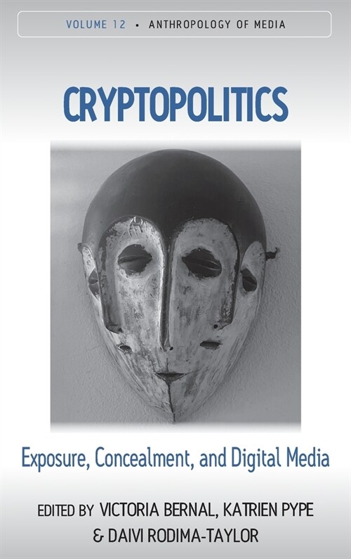 Cryptopolitics : Exposure, Concealment, and Digital Media (Hardcover)