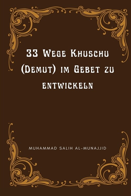 33 Wege Khuschu (Demut) im Gebet zu entwickeln (Paperback)