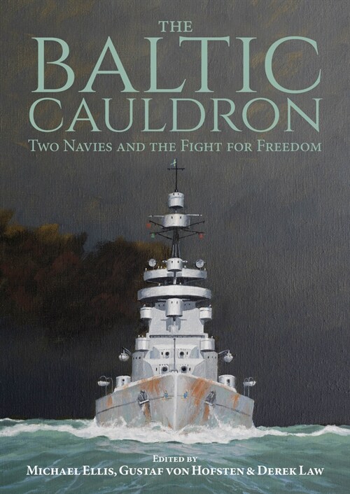 The Baltic Cauldron : Two Navies and the Fight for Freedom (Hardcover)