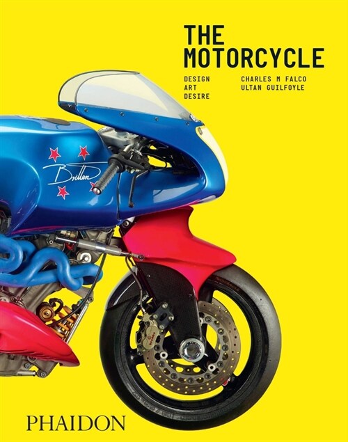 The Motorcycle : Design, Art, Desire (Hardcover)