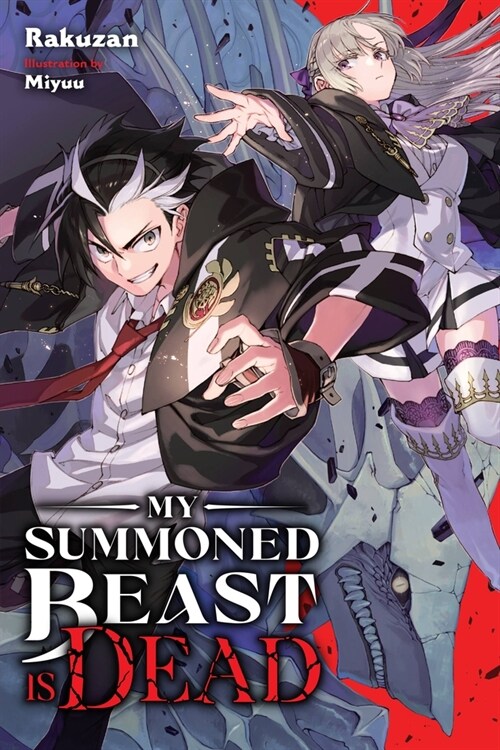 My Summoned Beast Is Dead, Vol. 1 (Light Novel): Volume 1 (Paperback)