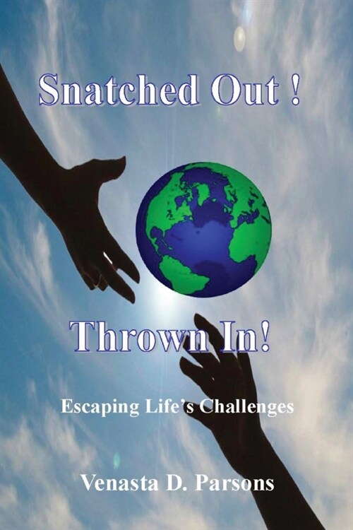 Snatched Out! Thrown In! (Paperback)