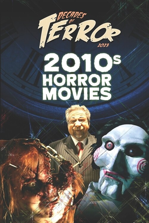 Decades of Terror 2023: 2010s Horror Movies (Paperback)