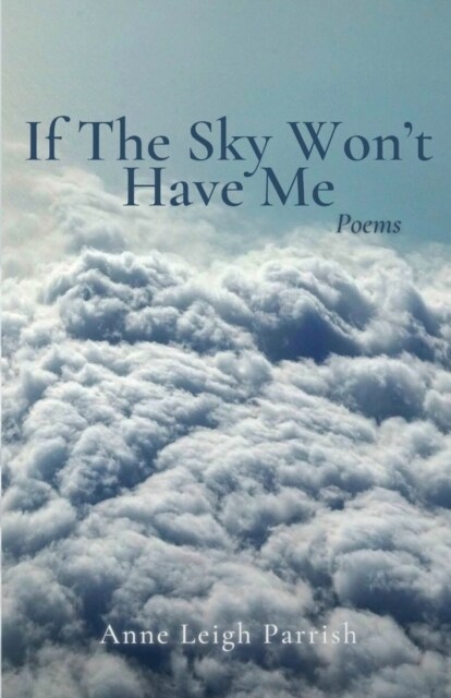 If The Sky Wont Have Me (Paperback)