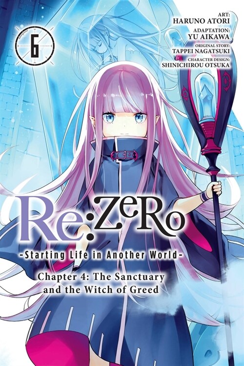 Re:ZERO -Starting Life in Another World-, Chapter 4: The Sanctuary and the Witch of Greed, Vol. 6 (Paperback)