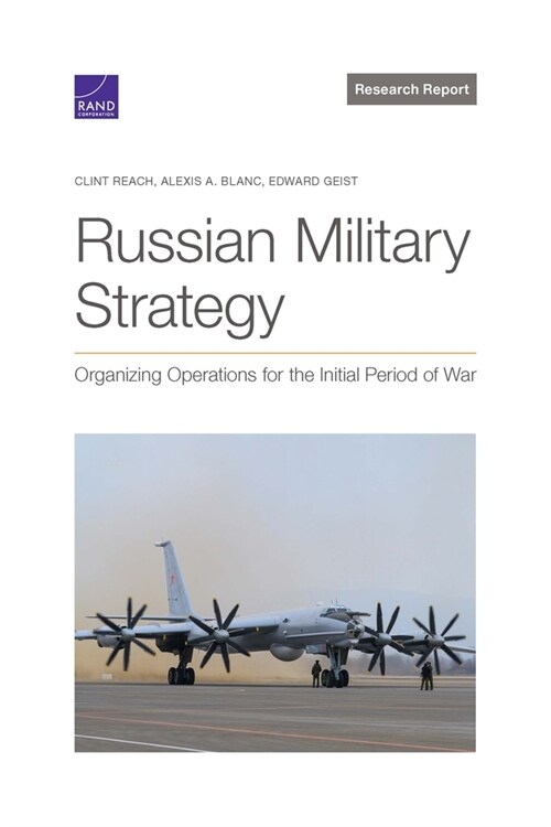 Russian Military Strategy: Organizing Operations for the Initial Period of War (Paperback)