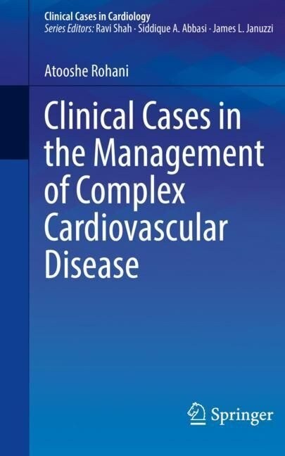 Clinical Cases in the Management of Complex Cardiovascular Disease (Paperback, 2023)