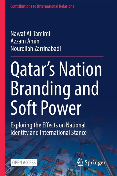 Qatars Nation Branding and Soft Power: Exploring the Effects on National Identity and International Stance (Paperback, 2023)