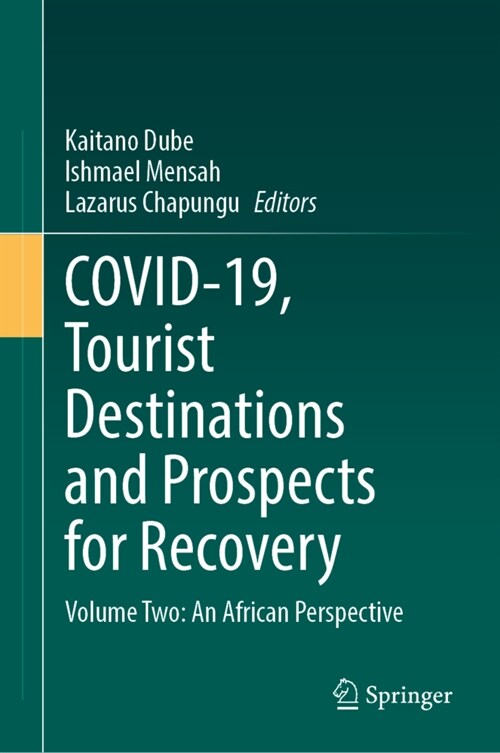 Covid-19, Tourist Destinations and Prospects for Recovery: Volume Two: An African Perspective (Hardcover, 2023)