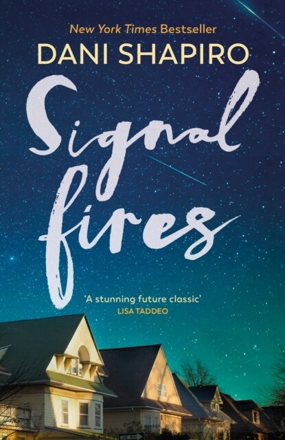 Signal Fires : The addictive new novel about secrets and lies from the New York Times bestseller (Hardcover)