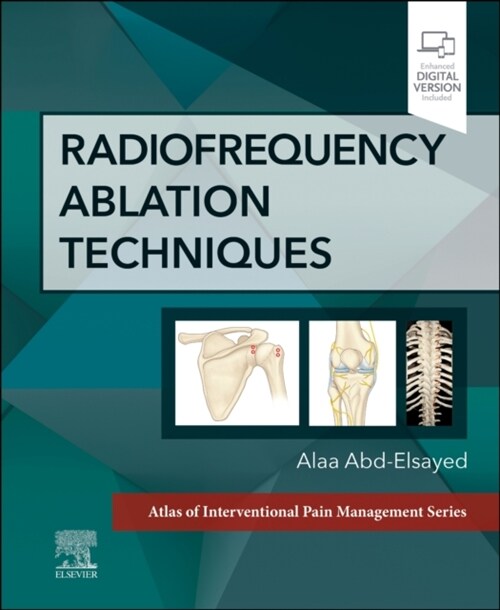 Radiofrequency Ablation Techniques: A Volume in the Atlas of Interventional Techniques Series (Hardcover)