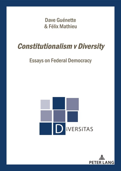 Constitutionalism V Diversity: Essays on Federal Democracy (Paperback)