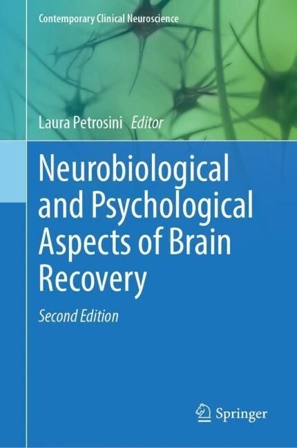 Neurobiological and Psychological Aspects of Brain Recovery (Hardcover, 2, Second 2023)
