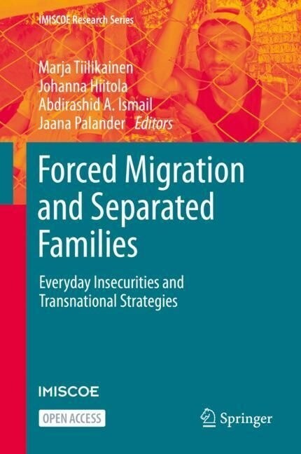 Forced Migration and Separated Families: Everyday Insecurities and Transnational Strategies (Hardcover, 2023)