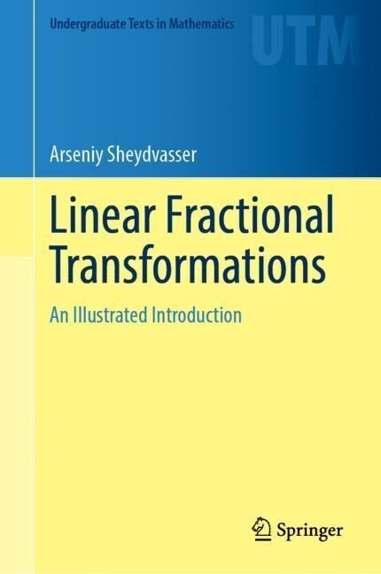 Linear Fractional Transformations: An Illustrated Introduction (Hardcover, 2023)