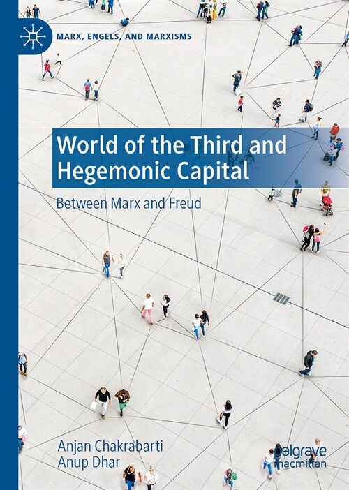 World of the Third and Hegemonic Capital: Between Marx and Freud (Hardcover, 2023)