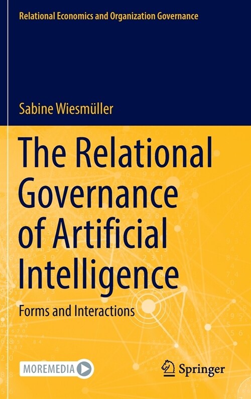 The Relational Governance of Artificial Intelligence: Forms and Interactions (Hardcover, 2023)