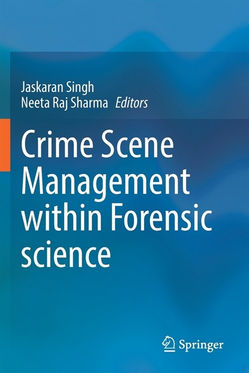 Crime Scene Management within Forensic science (Paperback)