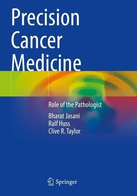 Precision Cancer Medicine: Role of the Pathologist (Paperback, 2021)