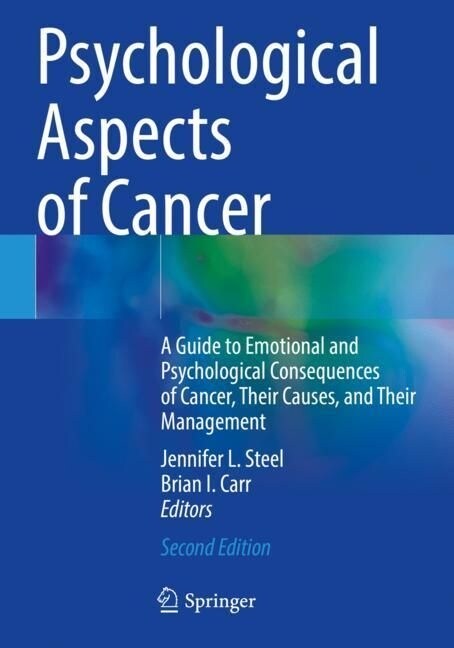 Psychological Aspects of Cancer: A Guide to Emotional and Psychological Consequences of Cancer, Their Causes, and Their Management (Paperback, 2, 2022)