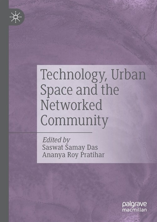 Technology, Urban Space and the Networked Community (Paperback)