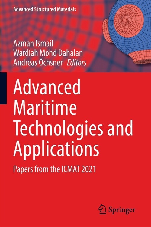 Advanced Maritime Technologies and Applications: Papers from the Icmat 2021 (Paperback, 2022)