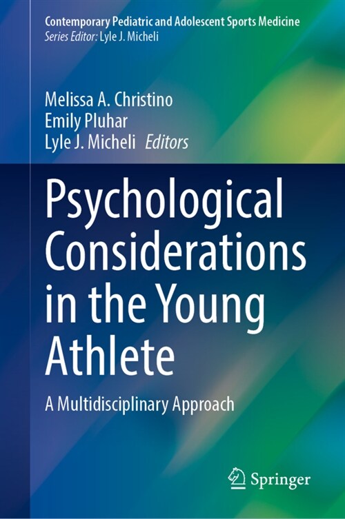Psychological Considerations in the Young Athlete: A Multidisciplinary Approach (Hardcover, 2023)