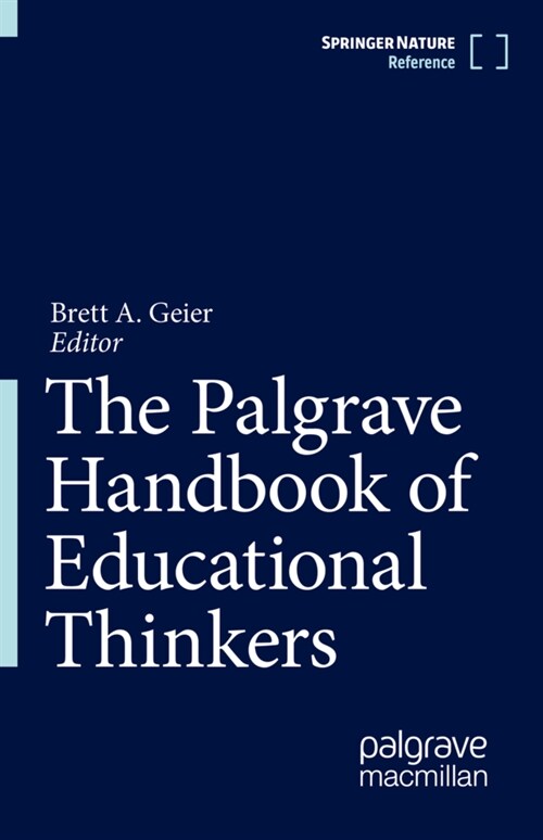 The Palgrave Handbook of Educational Thinkers (Hardcover)