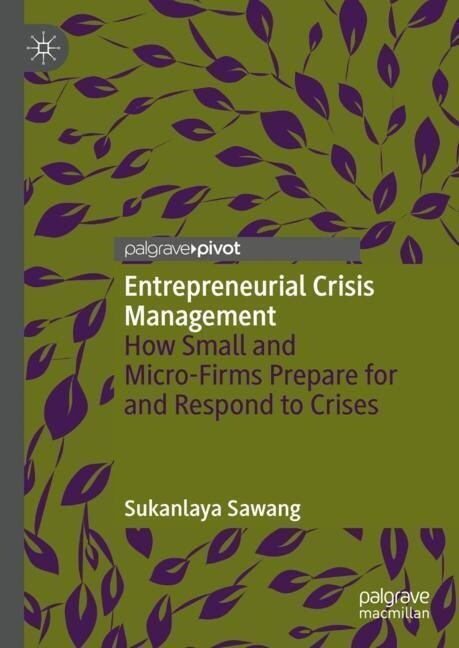 Entrepreneurial Crisis Management: How Small and Micro-Firms Prepare for and Respond to Crises (Hardcover, 2023)