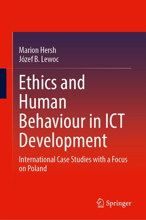 Ethics and Human Behaviour in Ict Development: International Case Studies with a Focus on Poland (Hardcover, 2023)