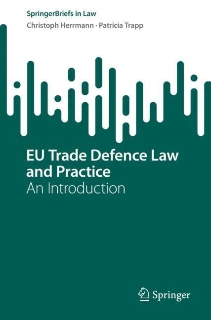 Eu Trade Defence Law and Practice: An Introduction (Paperback, 2023)