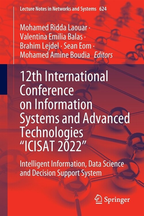 12th International Conference on Information Systems and Advanced Technologies Icisat 2022: Intelligent Information, Data Science and Decision Suppo (Paperback, 2023)