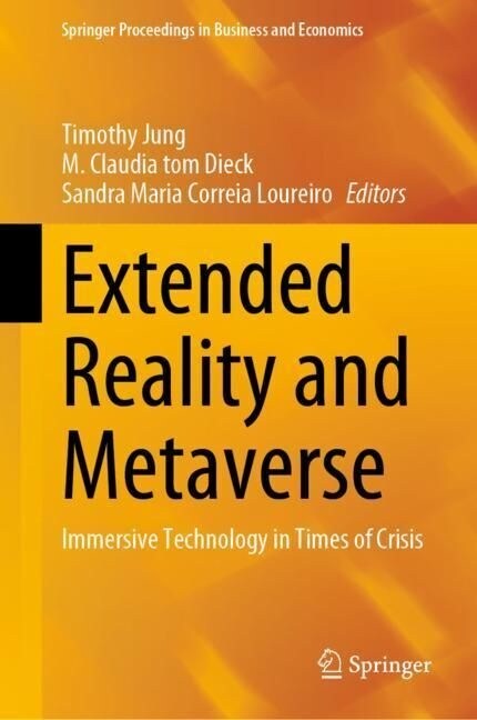 Extended Reality and Metaverse: Immersive Technology in Times of Crisis (Hardcover, 2023)