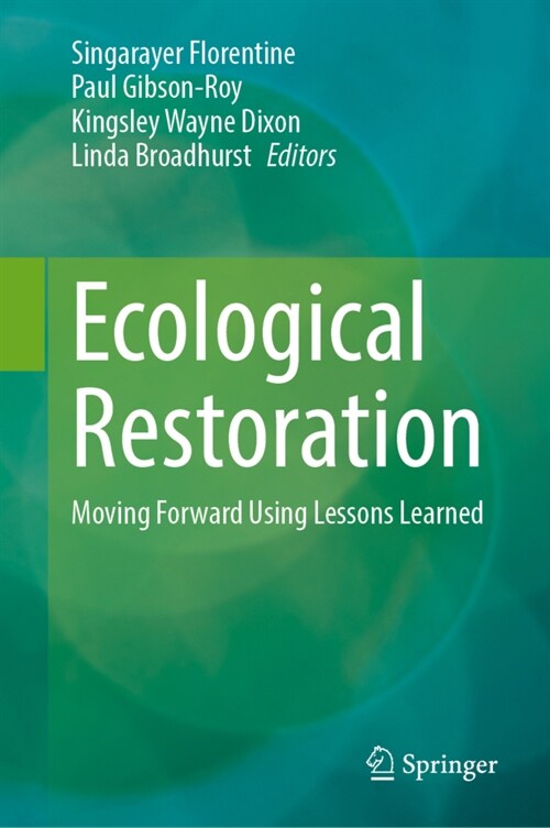 Ecological Restoration: Moving Forward Using Lessons Learned (Hardcover, 2023)