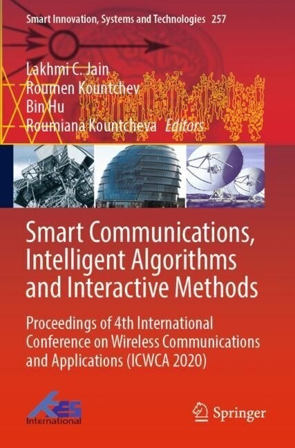 Smart Communications, Intelligent Algorithms and Interactive Methods: Proceedings of 4th International Conference on Wireless Communications and Appli (Paperback, 2022)