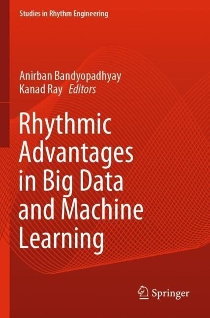 Rhythmic Advantages in Big Data and Machine Learning (Paperback)