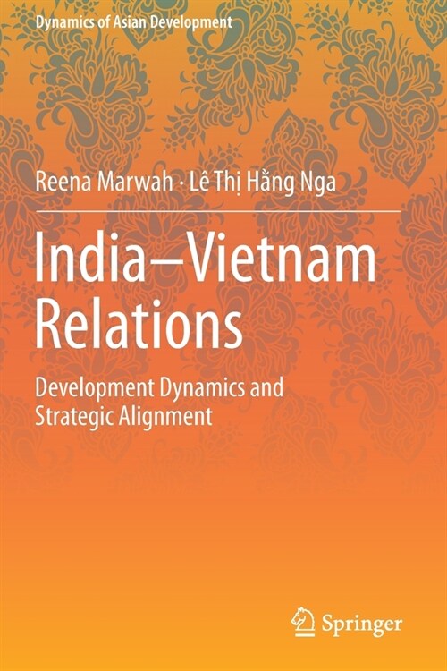 India-Vietnam Relations: Development Dynamics and Strategic Alignment (Paperback, 2021)
