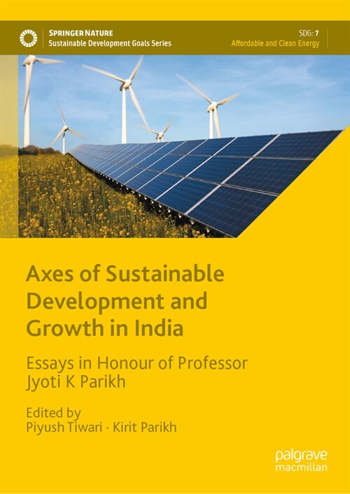 Axes of Sustainable Development and Growth in India: Essays in Honour of Professor Jyoti K. Parikh (Hardcover, 2023)