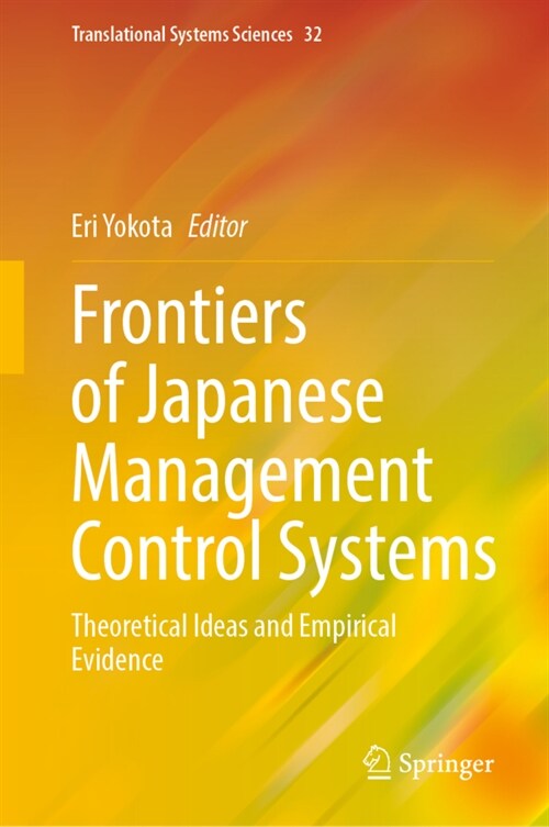 Frontiers of Japanese Management Control Systems: Theoretical Ideas and Empirical Evidence (Hardcover, 2023)