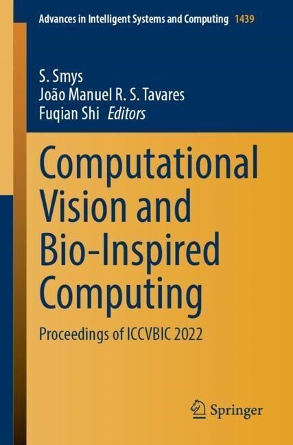Computational Vision and Bio-Inspired Computing: Proceedings of Iccvbic 2022 (Paperback, 2023)