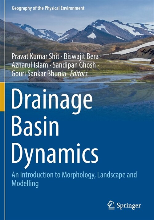 Drainage Basin Dynamics: An Introduction to Morphology, Landscape and Modelling (Paperback, 2022)