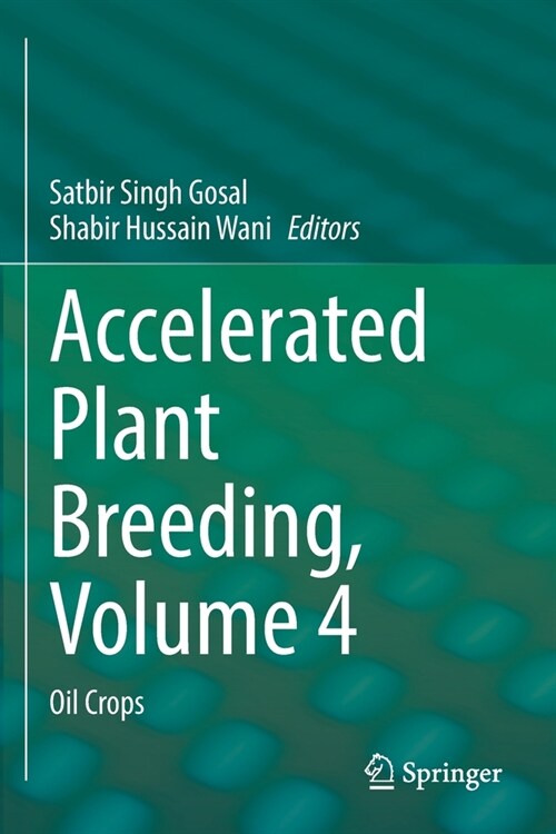 Accelerated Plant Breeding, Volume 4: Oil Crops (Paperback, 2022)