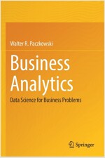 Business Analytics: Data Science for Business Problems (Paperback, 2021)