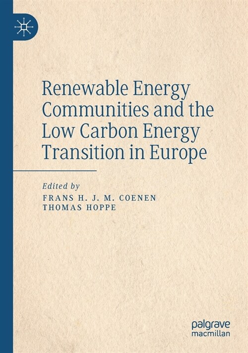 Renewable Energy Communities and the Low Carbon Energy Transition in Europe (Paperback)