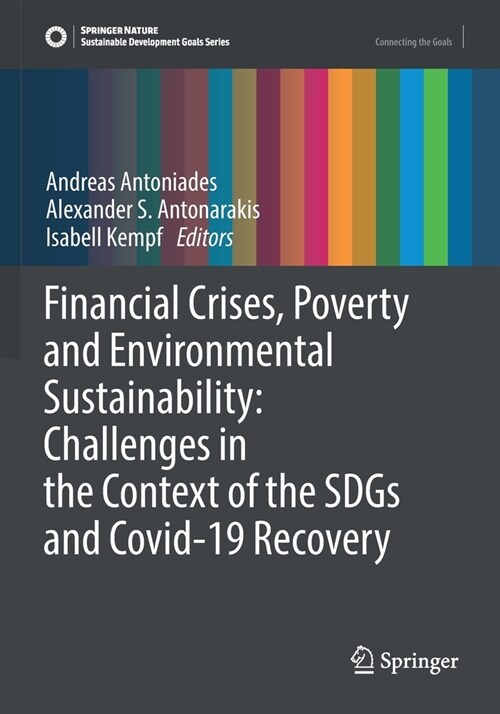 Financial Crises, Poverty and Environmental Sustainability: Challenges in the Context of the SDGs and Covid-19 Recovery (Paperback)