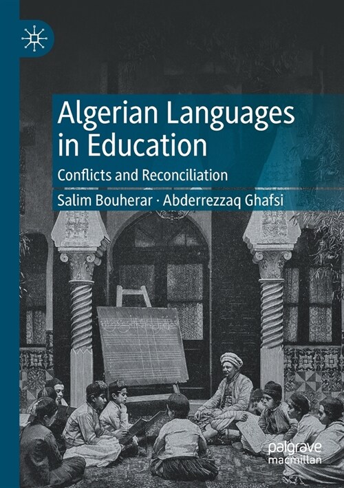 Algerian Languages in Education: Conflicts and Reconciliation (Paperback, 2021)